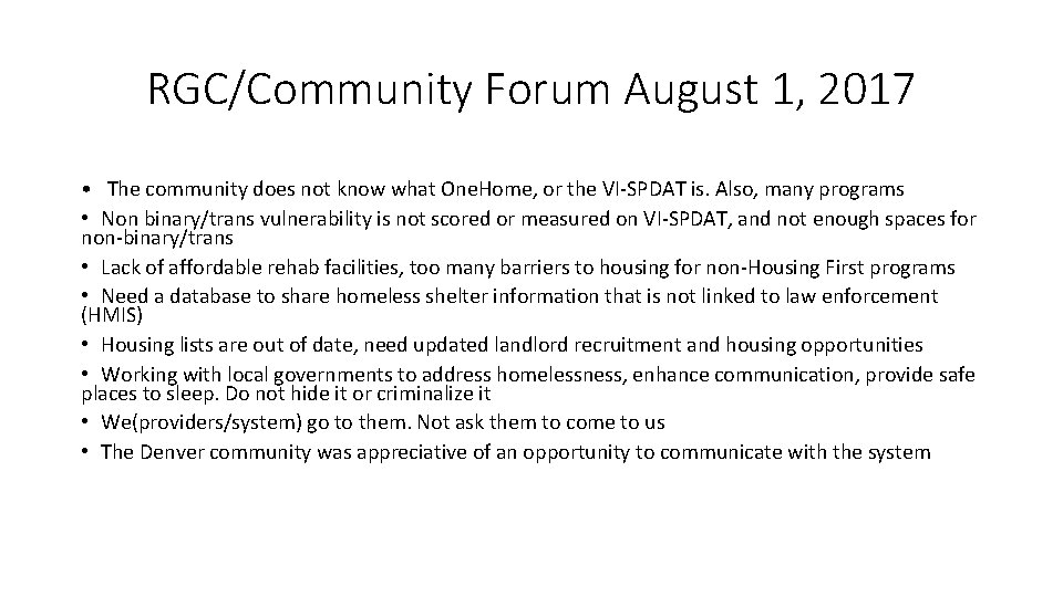 RGC/Community Forum August 1, 2017 • The community does not know what One. Home,