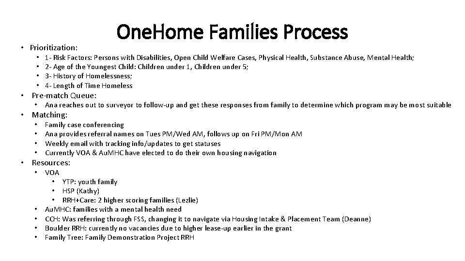  • Prioritization: • • One. Home Families Process 1 - Risk Factors: Persons