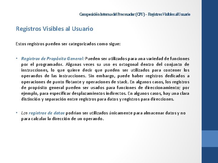 Composición Interna del Procesador (CPU) – Registros Visibles al Usuario Estos registros pueden ser Composición Interna del Procesador (CPU) – Registros Visibles al Usuario Estos registros pueden ser
