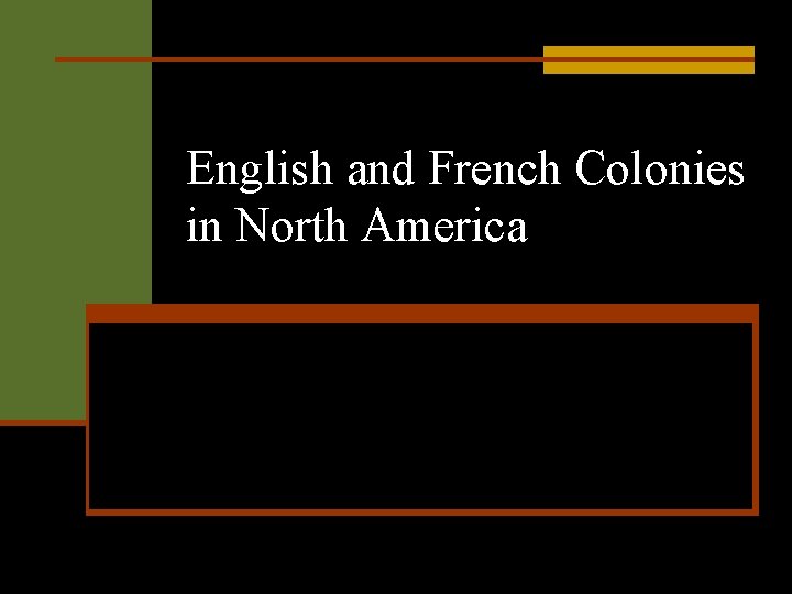 English and French Colonies in North America 