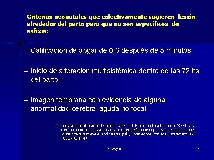 Criterios neonatales que colectivamente sugieren lesión alrededor del parto pero que no son específicos