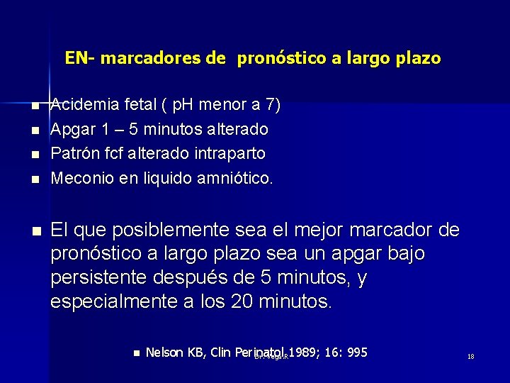 EN- marcadores de pronóstico a largo plazo n n n Acidemia fetal ( p.