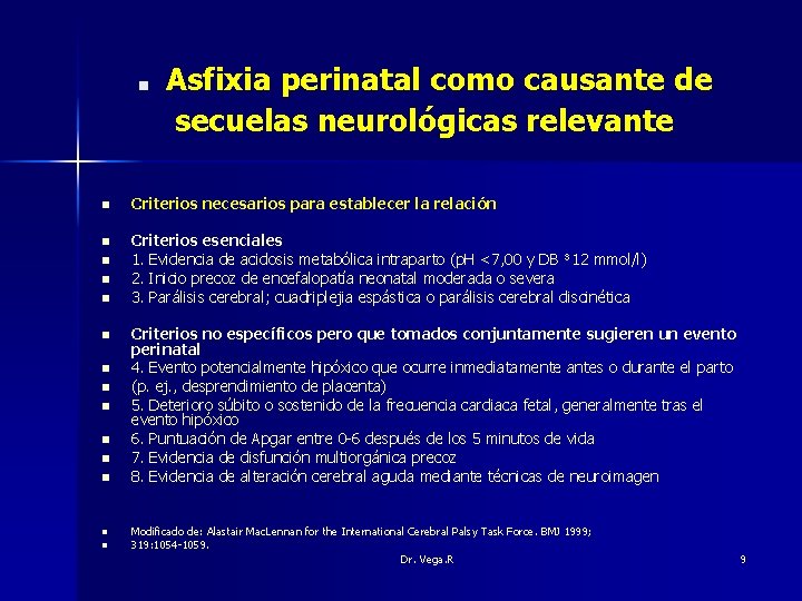 . Asfixia perinatal como causante de secuelas neurológicas relevante n Criterios necesarios para establecer