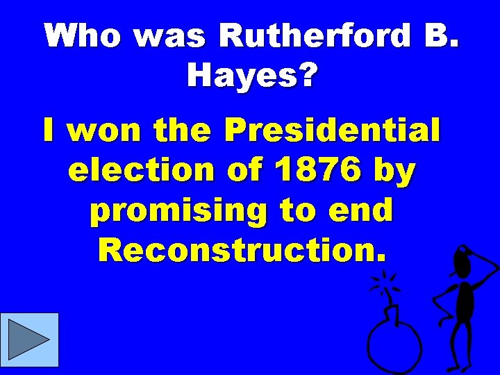 Who was Rutherford B. Hayes? I won the Presidential election of 1876 by promising