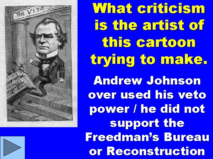 What criticism is the artist of this cartoon trying to make. Andrew Johnson over