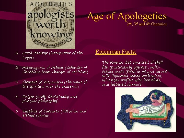 Age of Apologetics 2 nd, 3 rd and 4 th Centuries 1. Justin Martyr