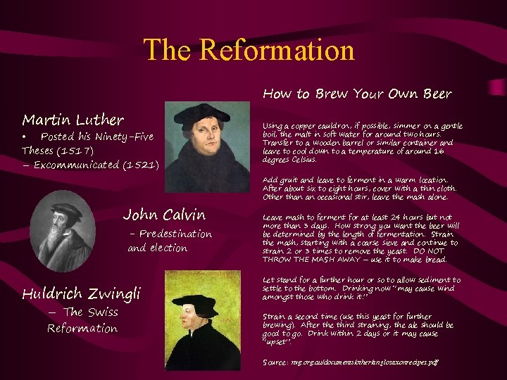 The Reformation How to Brew Your Own Beer Martin Luther • Posted his Ninety-Five