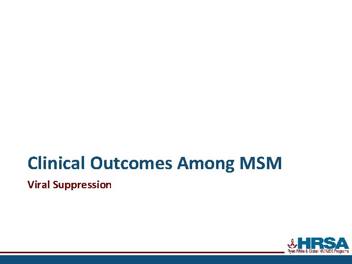Clinical Outcomes Among MSM Viral Suppression 