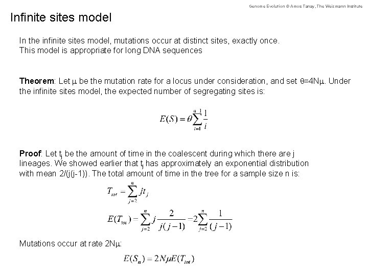 Genome Evolution © Amos Tanay, The Weizmann Institute Infinite sites model In the infinite