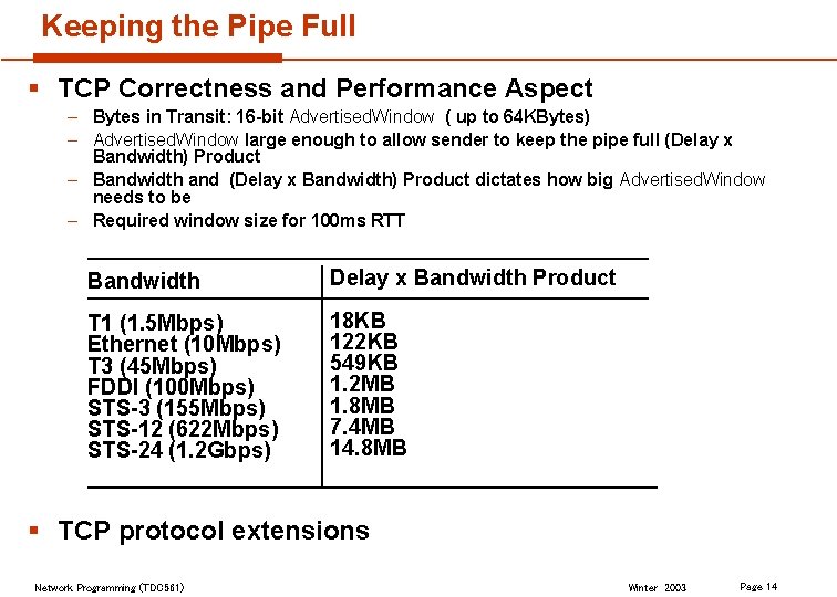 Keeping the Pipe Full § TCP Correctness and Performance Aspect – Bytes in Transit: