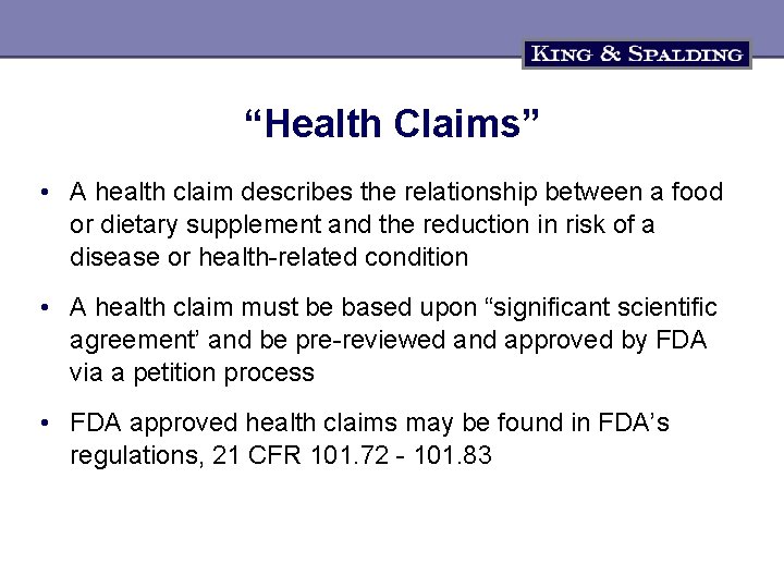 “Health Claims” • A health claim describes the relationship between a food or dietary