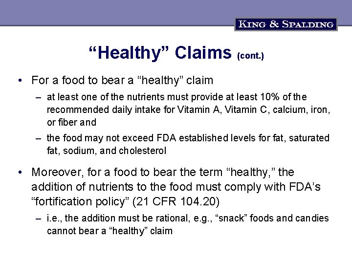 “Healthy” Claims (cont. ) • For a food to bear a “healthy” claim –