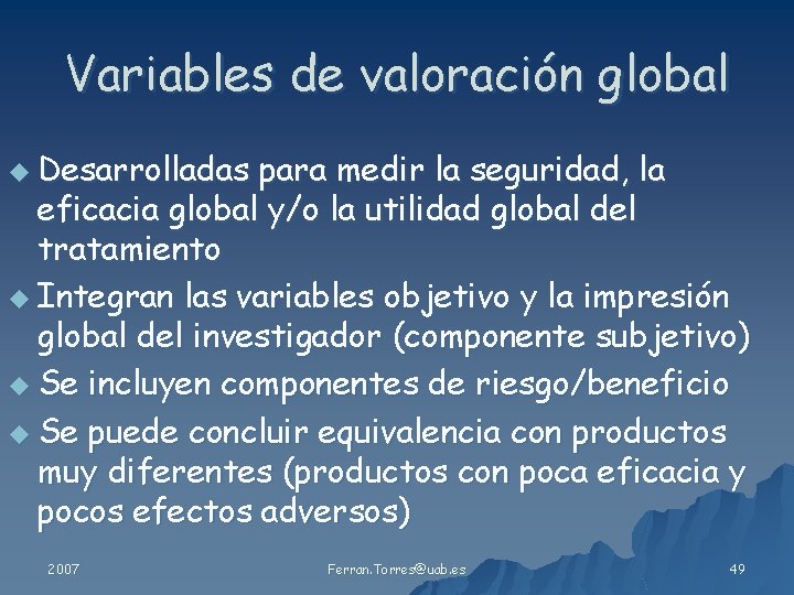 Variables de valoración global u Desarrolladas para medir la seguridad, la eficacia global y/o