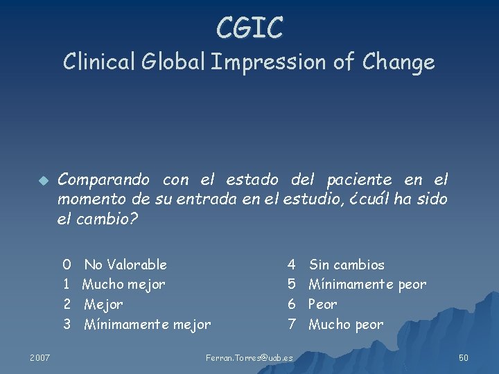 CGIC Clinical Global Impression of Change u Comparando con el estado del paciente en
