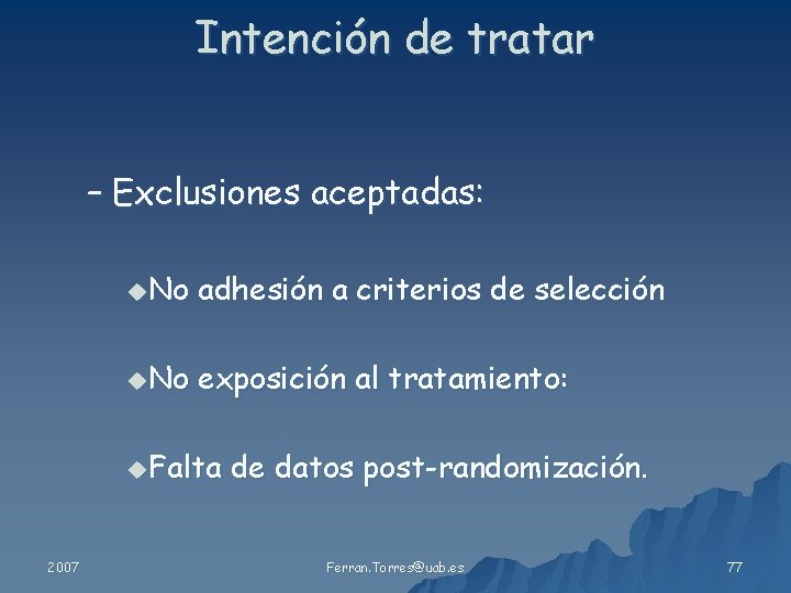 Intención de tratar – Exclusiones aceptadas: u. No adhesión a criterios de selección u.