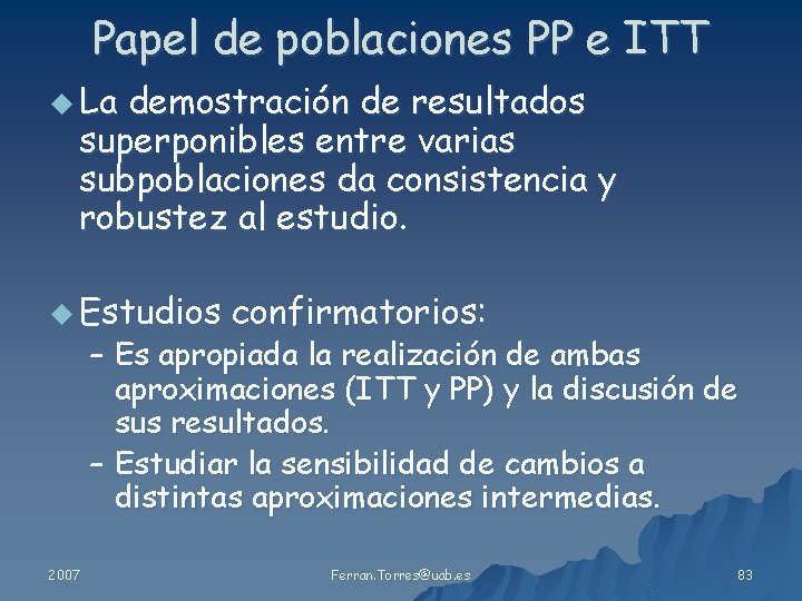 Papel de poblaciones PP e ITT u La demostración de resultados superponibles entre varias