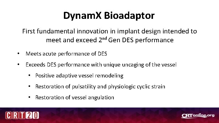 Dynam. X Bioadaptor First fundamental innovation in implant design intended to meet and exceed