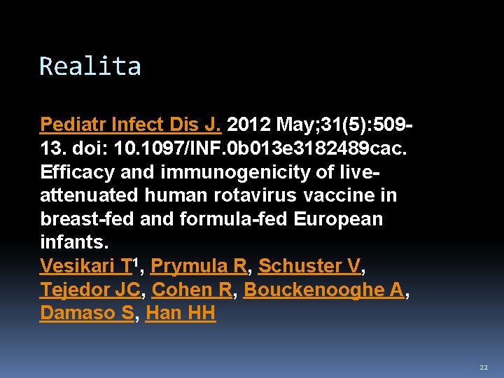 Realita Pediatr Infect Dis J. 2012 May; 31(5): 50913. doi: 10. 1097/INF. 0 b