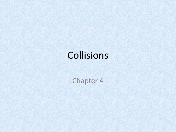 Collisions Chapter 4 