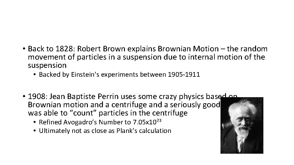  • Back to 1828: Robert Brown explains Brownian Motion – the random movement