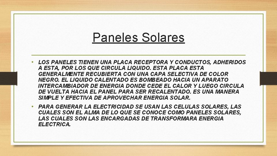 Paneles Solares • LOS PANELES TIENEN UNA PLACA RECEPTORA Y CONDUCTOS, ADHERIDOS A ESTA,