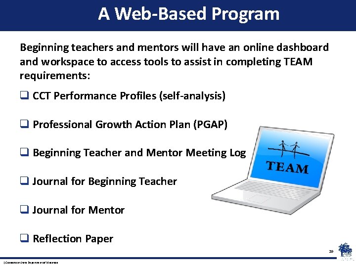 A Web-Based Program Beginning teachers and mentors will have an online dashboard and workspace