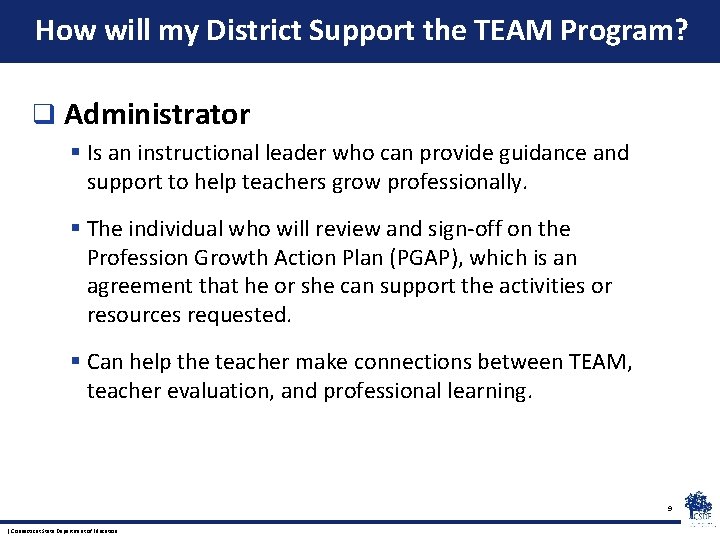 How will my District Support the TEAM Program? q Administrator § Is an instructional