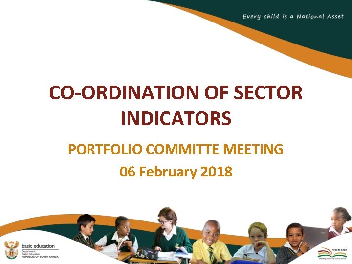 CO-ORDINATION OF SECTOR INDICATORS PORTFOLIO COMMITTE MEETING 06 February 2018 1 