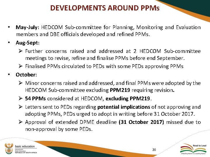 DEVELOPMENTS AROUND PPMs • May-July: HEDCOM Sub-committee for Planning, Monitoring and Evaluation members and