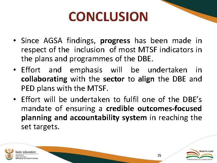 CONCLUSION • Since AGSA findings, progress has been made in respect of the inclusion