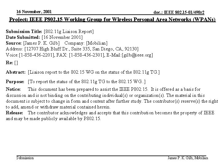 16 November, 2001 doc. : IEEE 802. 15 -01/490 r 2 Project: IEEE P