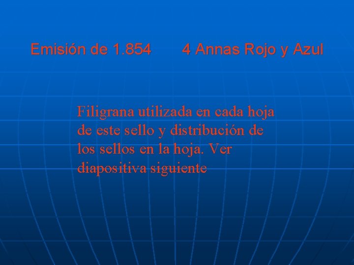 Emisión de 1. 854 4 Annas Rojo y Azul Filigrana utilizada en cada hoja