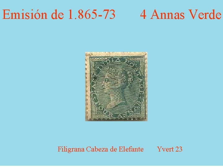 Emisión de 1. 865 -73 4 Annas Verde Filigrana Cabeza de Elefante Yvert 23