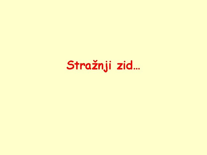 Stražnji zid… 