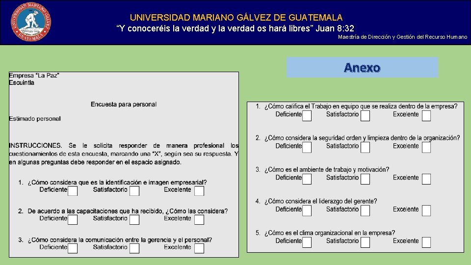 UNIVERSIDAD MARIANO GÁLVEZ DE GUATEMALA “Y conoceréis la verdad y la verdad os hará