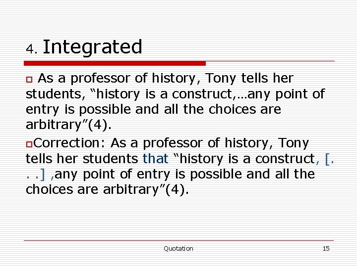 4. Integrated As a professor of history, Tony tells her students, “history is a