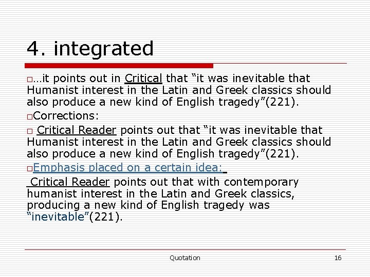 4. integrated o…it points out in Critical that “it was inevitable that Humanist interest