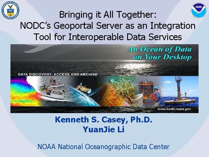 Bringing it All Together: NODC’s Geoportal Server as an Integration Tool for Interoperable Data