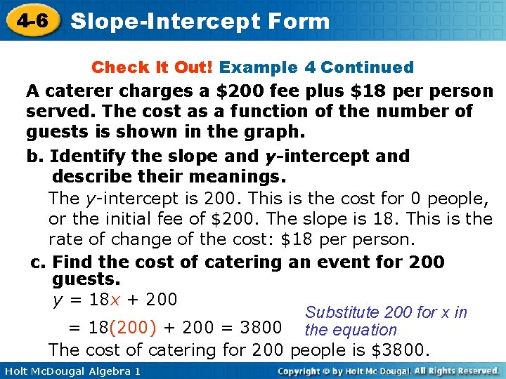 4 -6 Slope-Intercept Form Check It Out! Example 4 Continued A caterer charges a