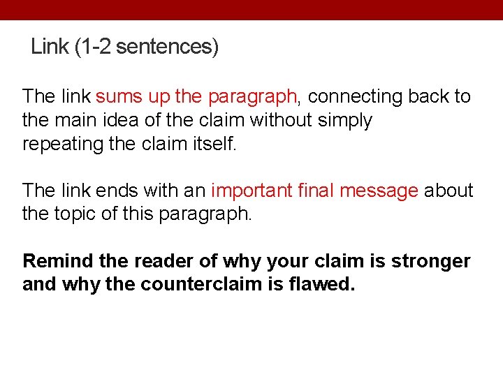 Link (1 -2 sentences) The link sums up the paragraph, connecting back to the Link (1 -2 sentences) The link sums up the paragraph, connecting back to the