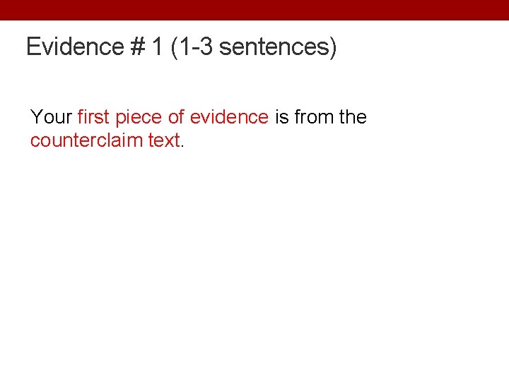 Evidence # 1 (1 -3 sentences) Your first piece of evidence is from the Evidence # 1 (1 -3 sentences) Your first piece of evidence is from the