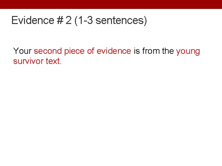 Evidence # 2 (1 -3 sentences) Your second piece of evidence is from the Evidence # 2 (1 -3 sentences) Your second piece of evidence is from the