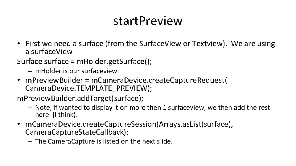 start. Preview • First we need a surface (from the Surface. View or Textview).