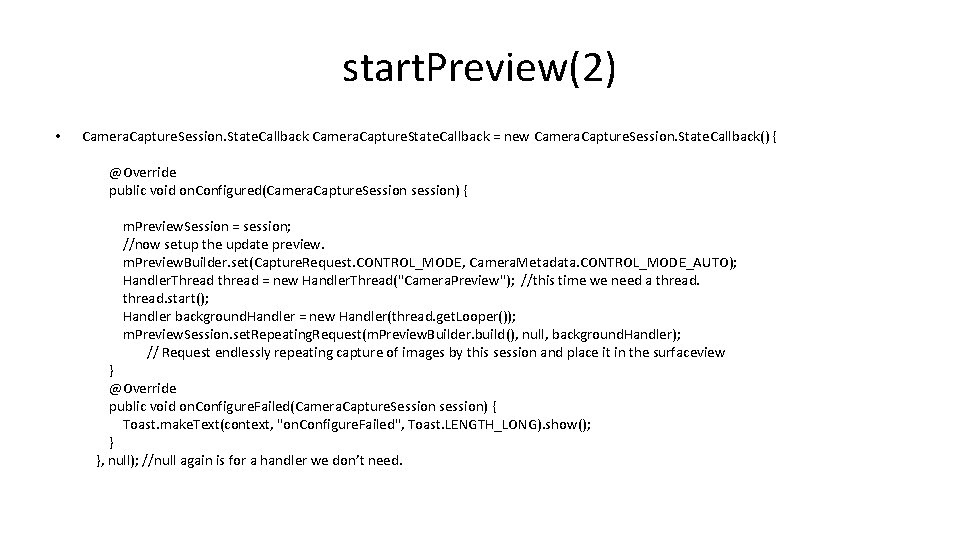 start. Preview(2) • Camera. Capture. Session. State. Callback Camera. Capture. State. Callback = new