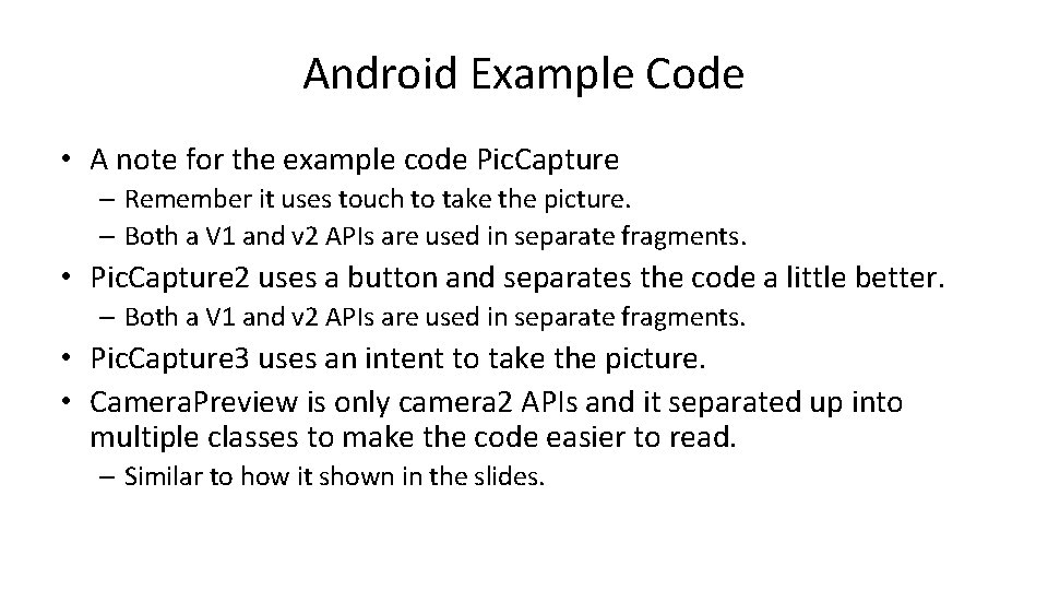 Android Example Code • A note for the example code Pic. Capture – Remember