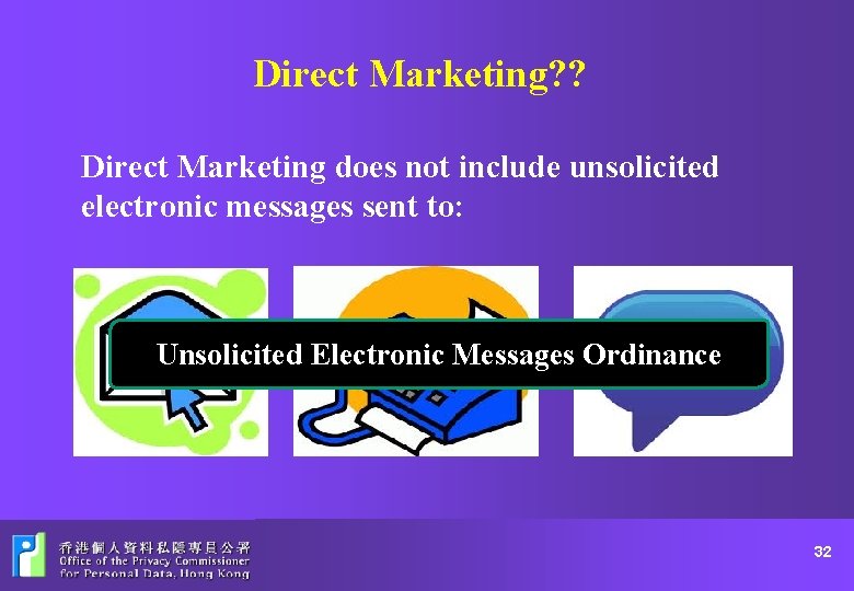 Direct Marketing? ? Direct Marketing does not include unsolicited electronic messages sent to: Unsolicited