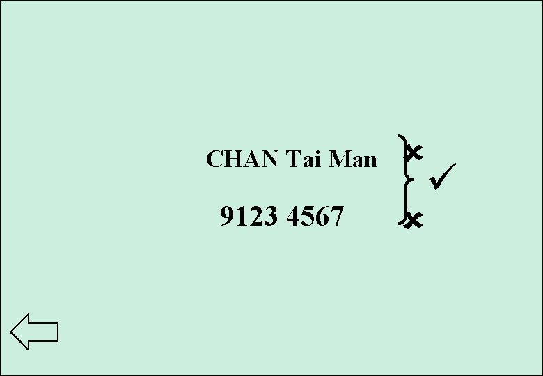CHAN Tai Man 9123 4567 