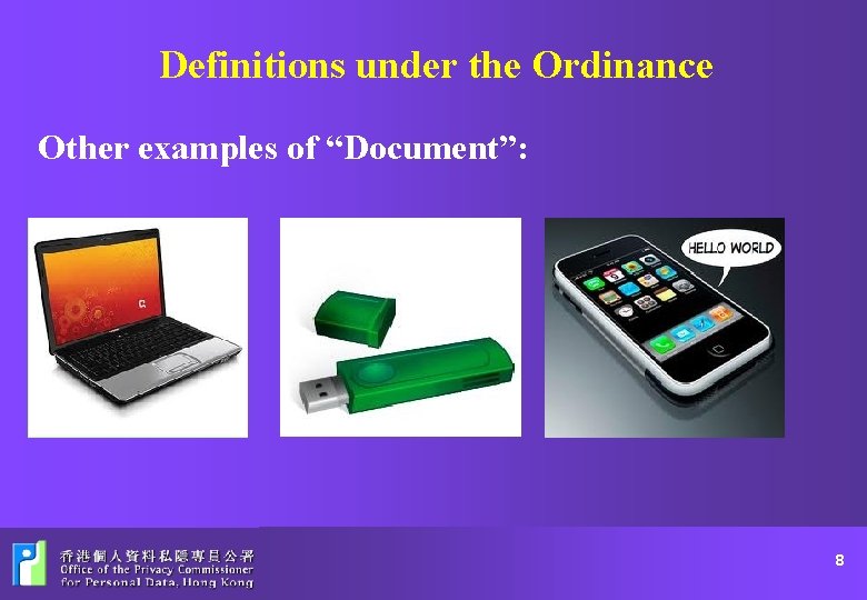 Definitions under the Ordinance Other examples of “Document”: 8 