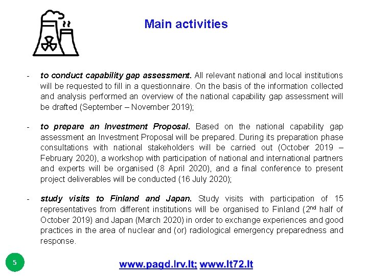 Main activities 5 - to conduct capability gap assessment. All relevant national and local