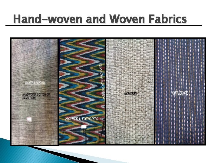 Hand-woven and Woven Fabrics 